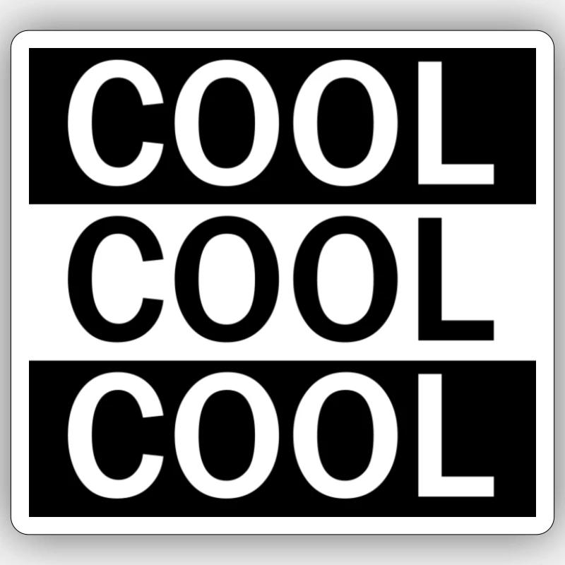 COOL COOL COOL Sticker Größe S (10 x 10 cm)