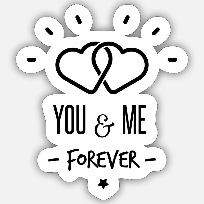 you & me forever - Sticker size S (10 x 10 cm) - white matte