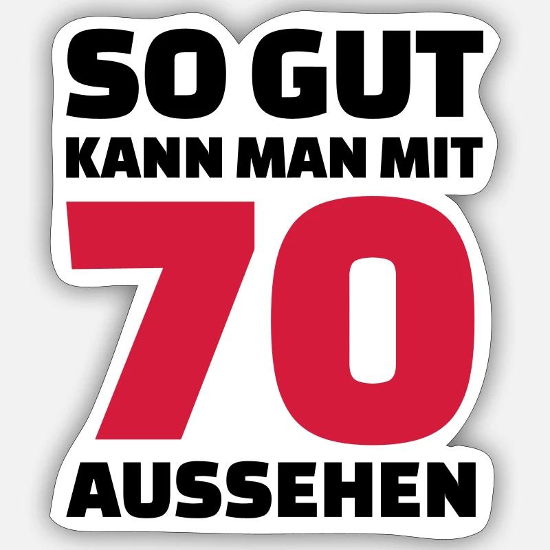 70 Geburtstag Sticker Größe S (10 x 10 cm)