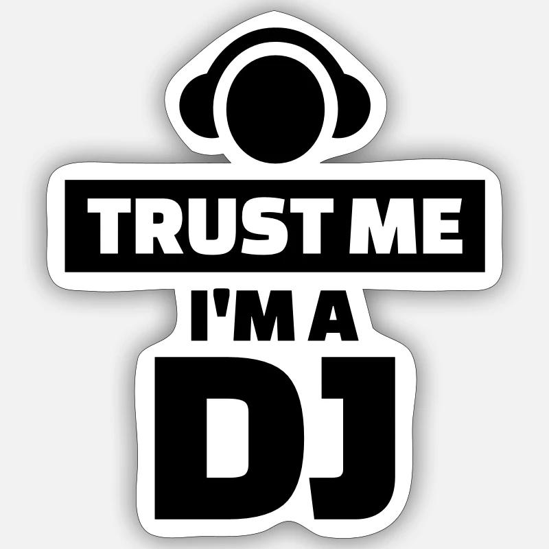 Trust me DJ - Sticker taille S (10 x 10 cm) - blanc mat