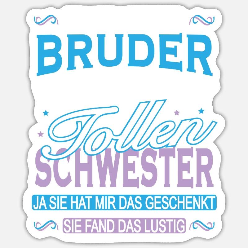Ich bin Stolzer Bruder einer Tollen Schwester - Sticker Größe S (10 x 10 cm) - Mattweiß