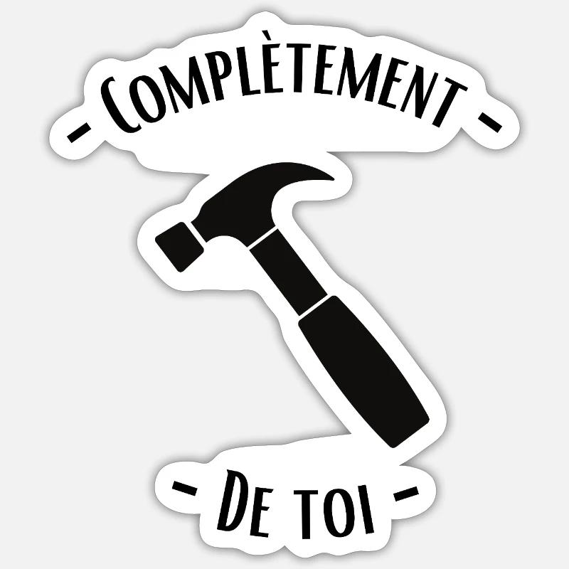 Complétement marteau de toi - Sticker taille S (10 x 10 cm) - blanc mat
