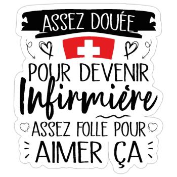 Assez douée pour devenir infirmière cadeau - Sticker taille S (10 x 10 cm) - blanc mat - Devant