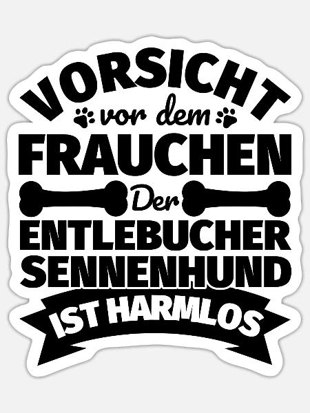 Entlebucher Sennenhund Frauchen lustig Geschenk - Sticker Größe S (10 x 10 cm) - Mattweiß