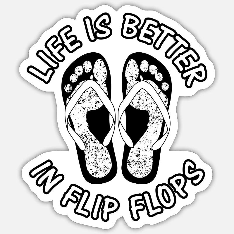 Life is better in flip flops Sticker Größe S (10 x 10 cm)