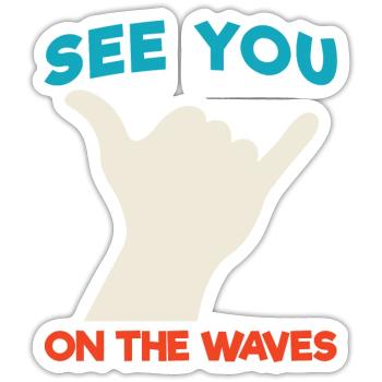 see you on the waves design vacation tshirt - Sticker size S (10 x 10 cm) - white matte - Front