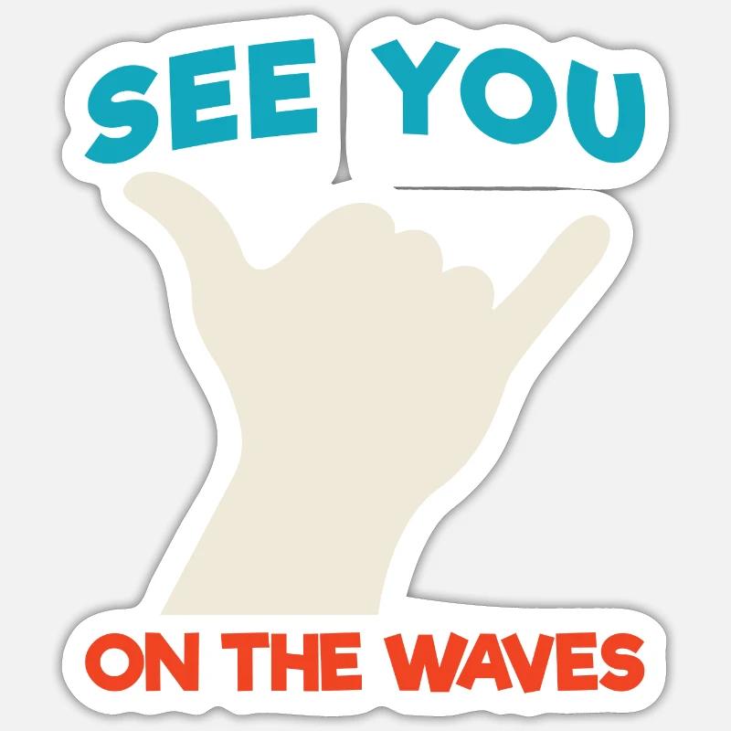 see you on the waves design vacation tshirt Sticker size S (10 x 10 cm)