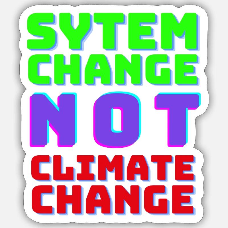 System Change not Climate Change - Sticker Größe S (10 x 10 cm) - Mattweiß