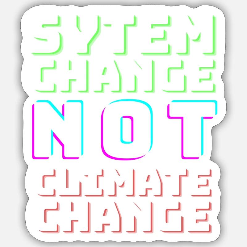 System Change not Climate Change - Sticker Größe S (10 x 10 cm) - Mattweiß