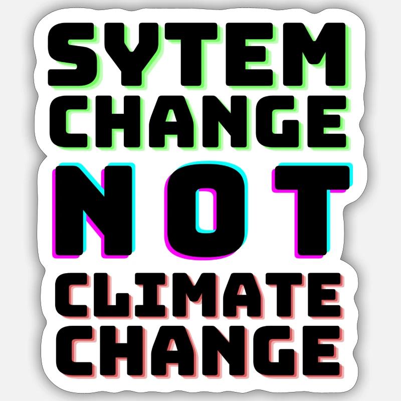 System Change not Climate Change - Sticker Größe S (10 x 10 cm) - Mattweiß