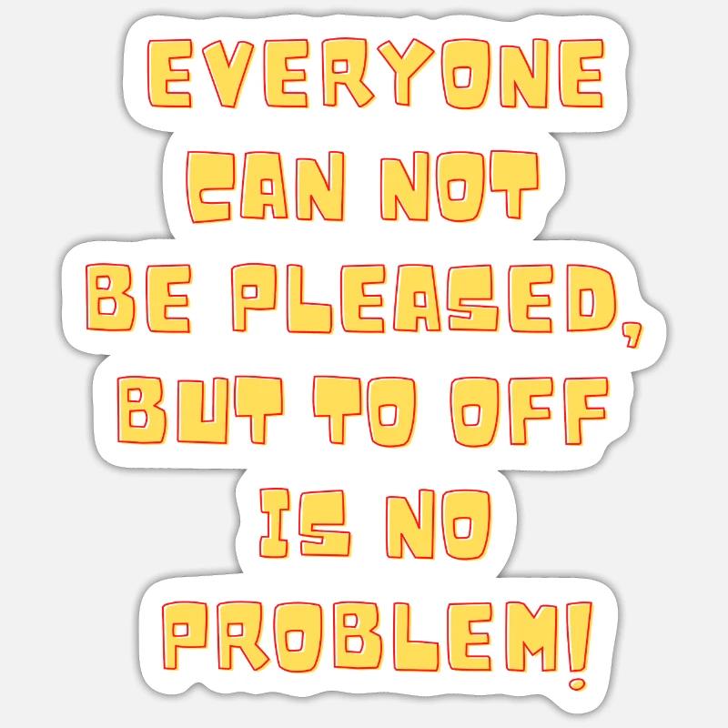 off is not a problem Sticker size S (10 x 10 cm)