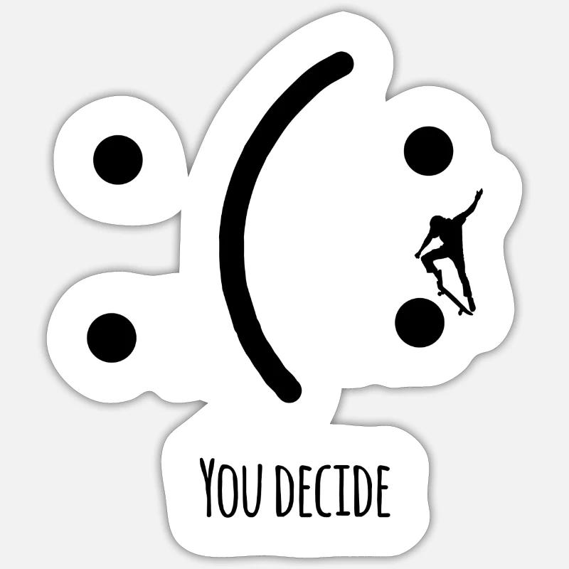 skateboard you decide - Sticker size S (10 x 10 cm) - white matte