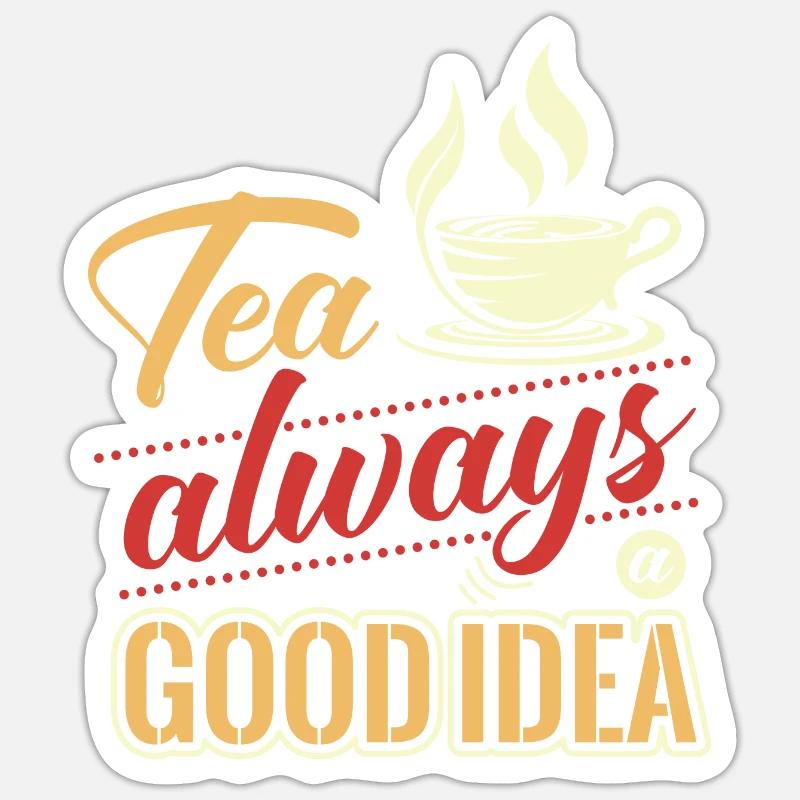 Tee ist immer eine Gute Idee, Tee Liebhaber - Sticker Größe S (10 x 10 cm) - Mattweiß