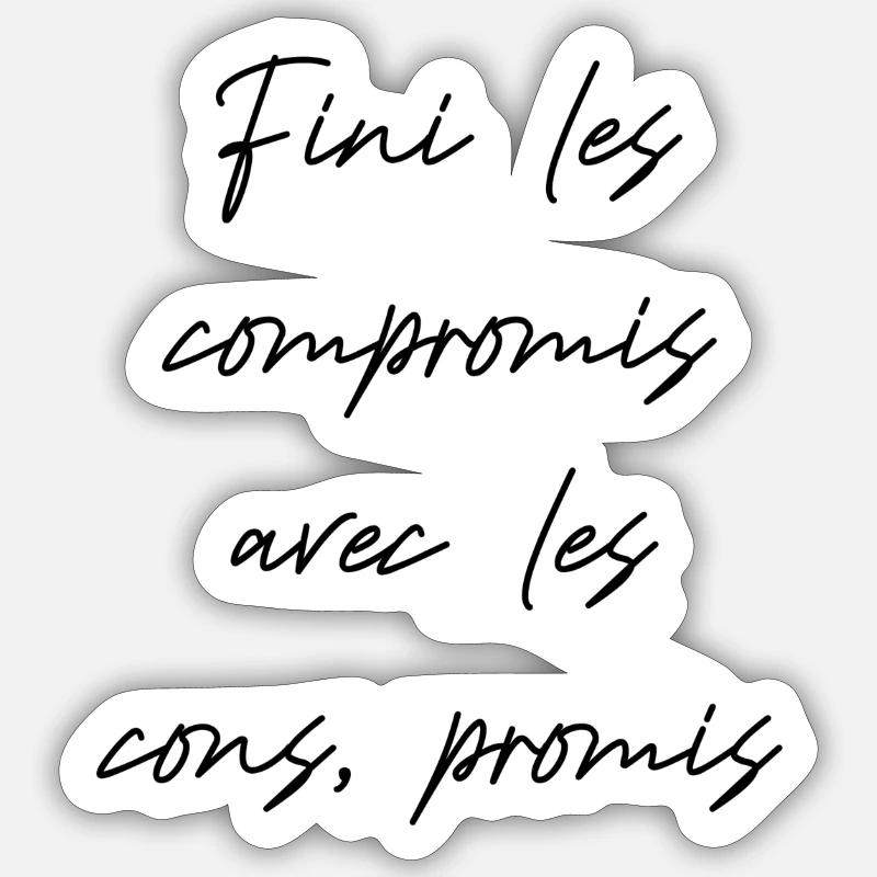 Fini les compromis Sticker taille S (10 x 10 cm)