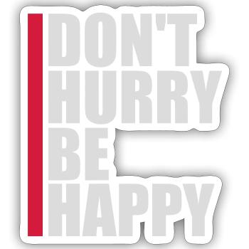 Don't hurry be happy - Sticker size S (10 x 10 cm) - white matte - Front