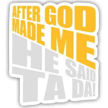 after god made me - Sticker size S (10 x 10 cm) - white matte - Front