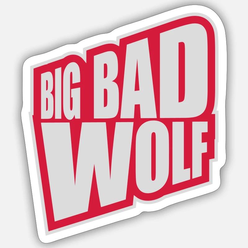 big bad wolf Zitat - Sticker Größe S (10 x 10 cm) - Mattweiß