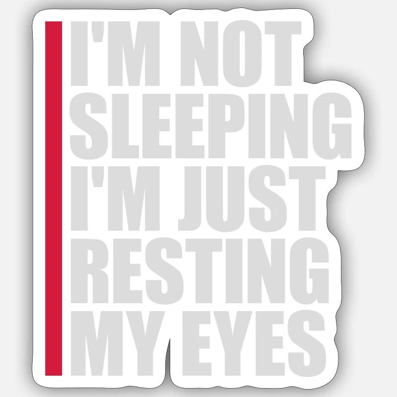 im not sleeping Quote - Sticker size S (10 x 10 cm) - white matte