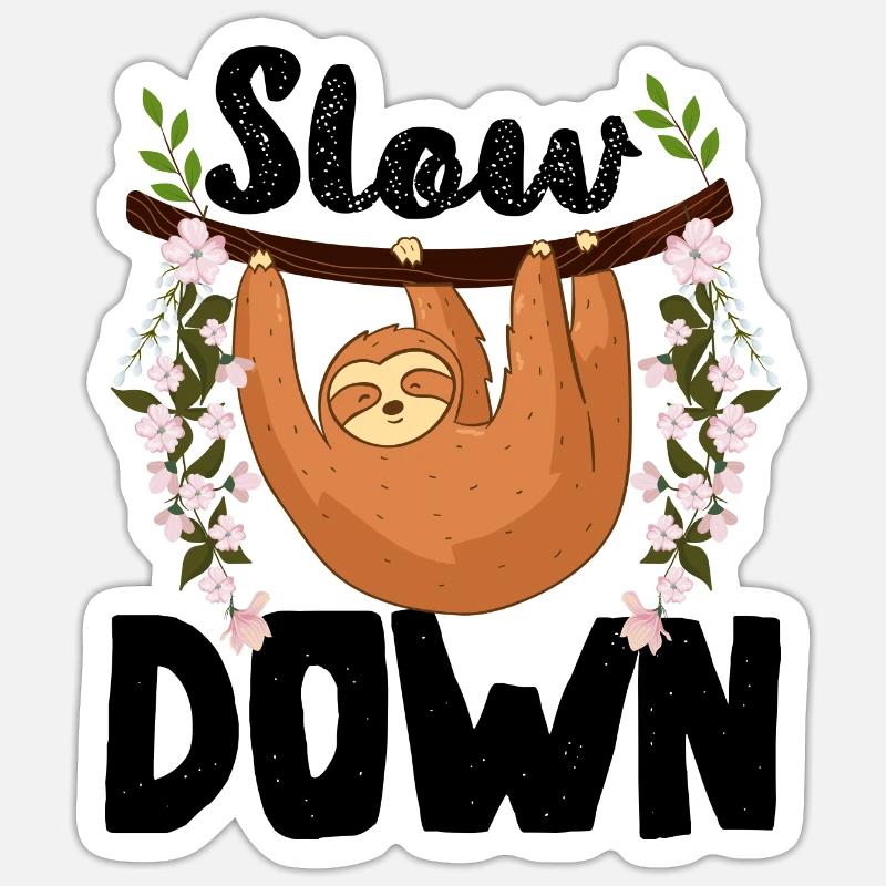 Faultier, Genieß das Leben, Mach langsam Sticker Größe S (10 x 10 cm)