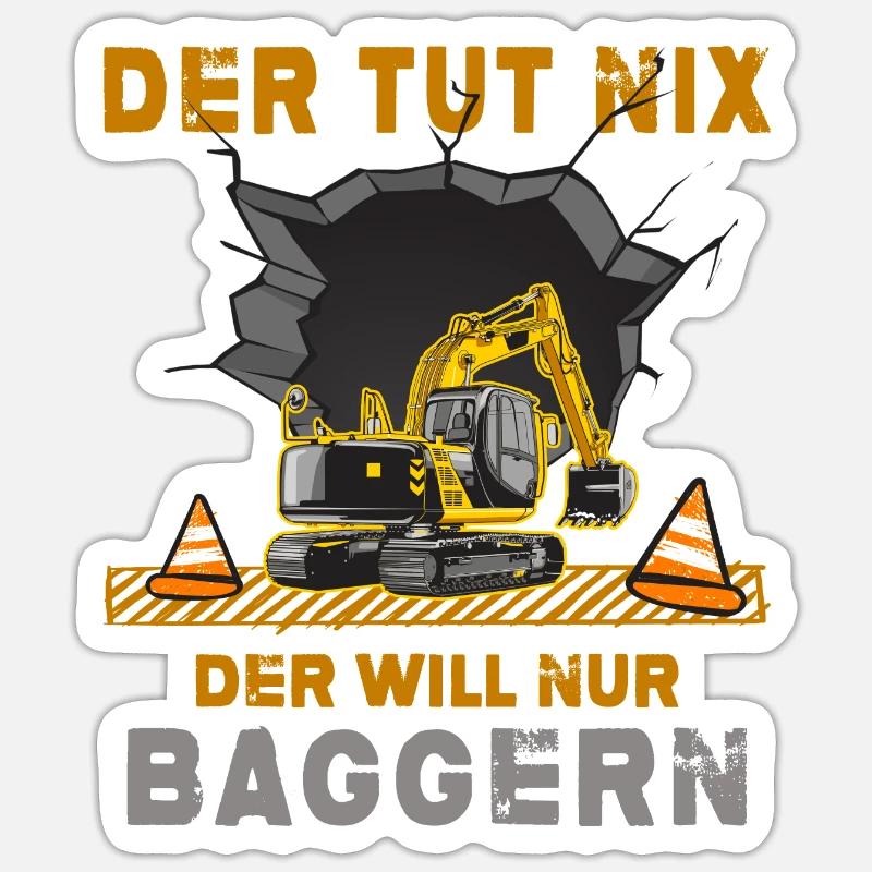 Bagger Baggerfahrer will baggern Baggerschaufel Sticker Größe S (10 x 10 cm)