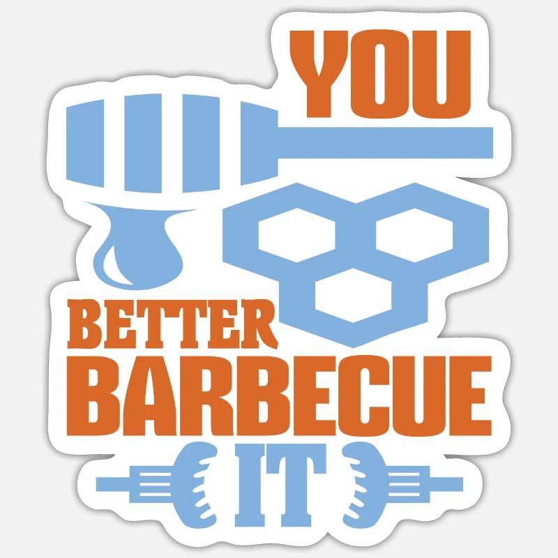 You Better Barbecue It - Sticker size S (10 x 10 cm) - white matte