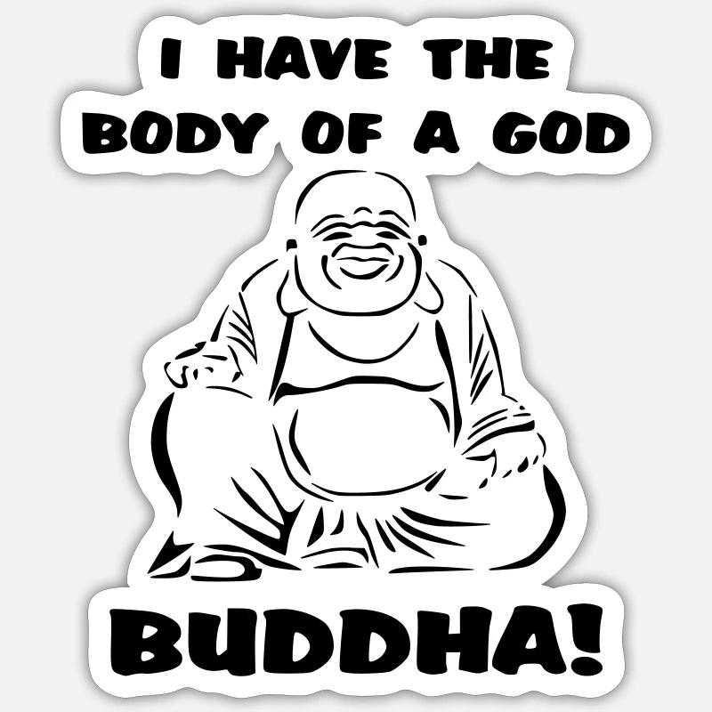 J’ai le corps d’un dieu... Bouddha - Sticker taille S (10 x 10 cm) - blanc mat
