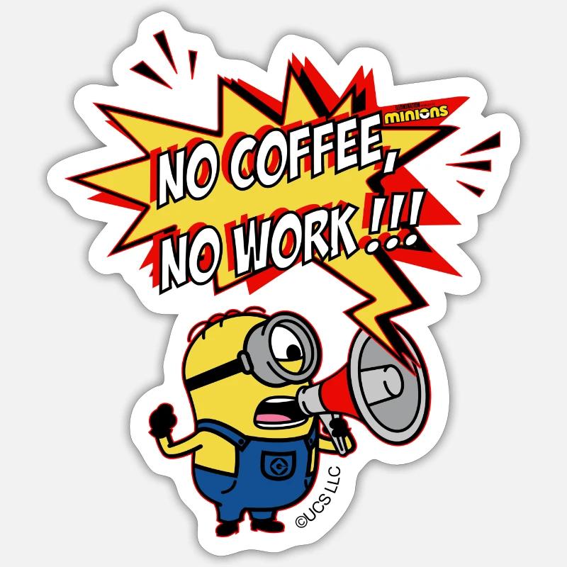 Minions No Coffee No Work!!! Sticker size S (10 x 10 cm)