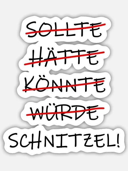 sollte hätte könnte würde Schnitzel! - Sticker Größe S (10 x 10 cm) - Mattweiß