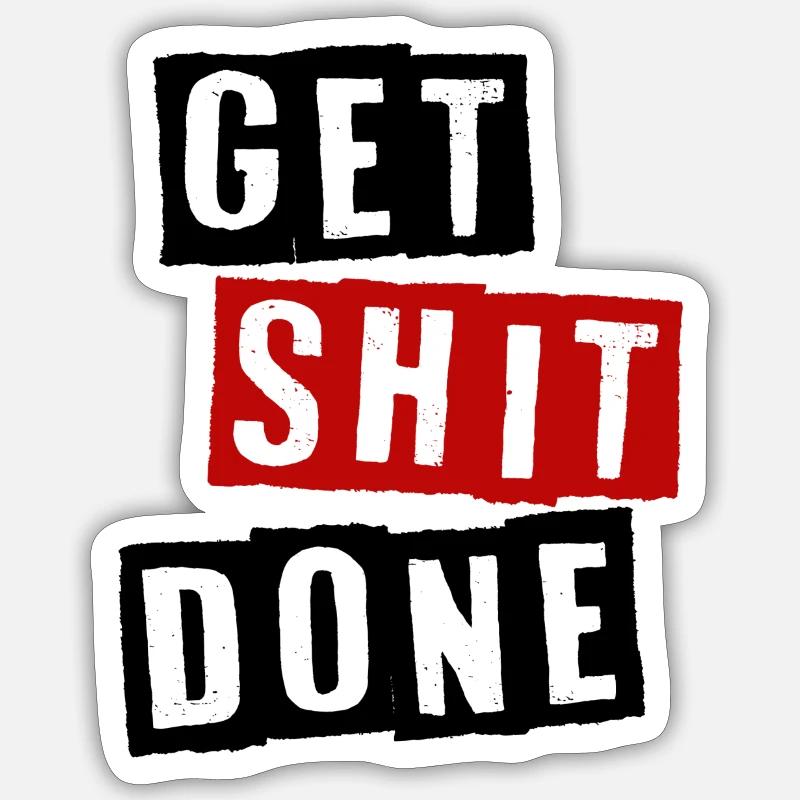 GET SHIT DONE Sticker Größe S (10 x 10 cm)