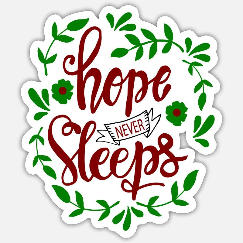 hope never sleeps Sticker Größe S (10 x 10 cm)