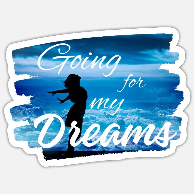Going for my Dreams - Sticker Größe S (10 x 10 cm) - Mattweiß
