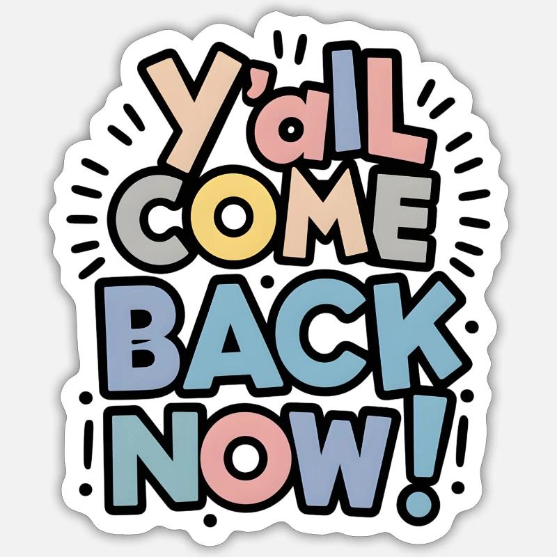 Vous revenez tous maintenant ! - Sticker taille S (10 x 10 cm) - blanc mat
