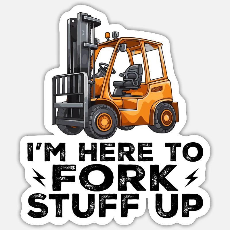 Gabelstapler Ich bin hier, um Gabelstapler zu sein Sticker Größe S (10 x 10 cm)