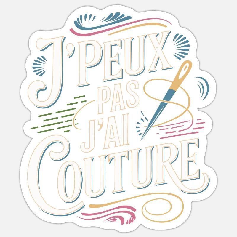 J'peux pas j'ai couture - Sticker taille S (10 x 10 cm) - blanc mat