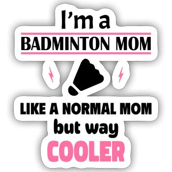 Ich bin eine Badminton-Mama - Sticker Größe S (10 x 10 cm) - Mattweiß - Vorne