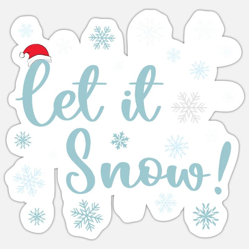 Let It Snow Sticker size S (10 x 10 cm)