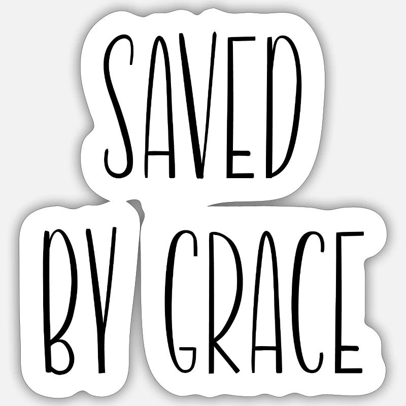 saved by grace - Sticker Größe S (10 x 10 cm) - Mattweiß