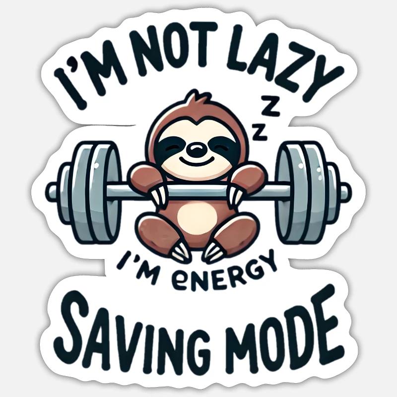 I Am Not Lazy – Power Saving Mode Only Sticker size S (10 x 10 cm)