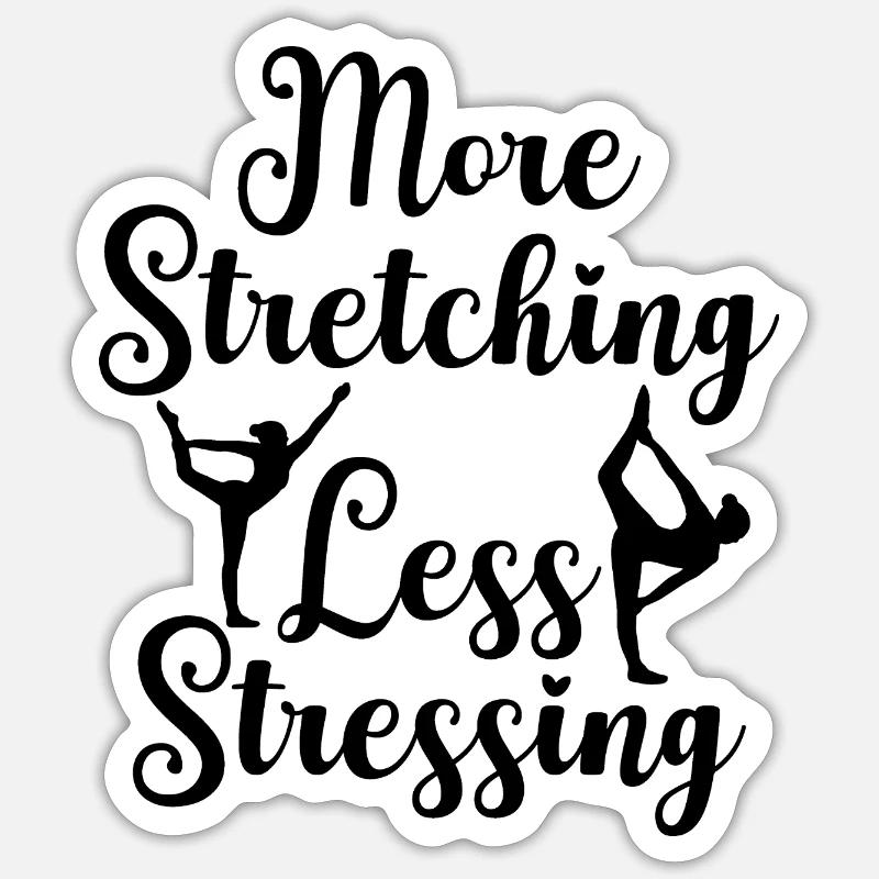 More streching less stressing - Sticker Größe S (10 x 10 cm) - Mattweiß