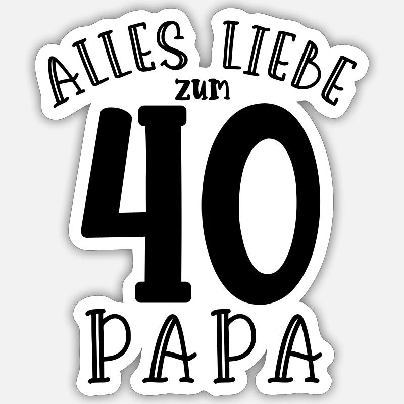 Joyeux 40e anniversaire papa - Sticker taille S (10 x 10 cm) - blanc mat