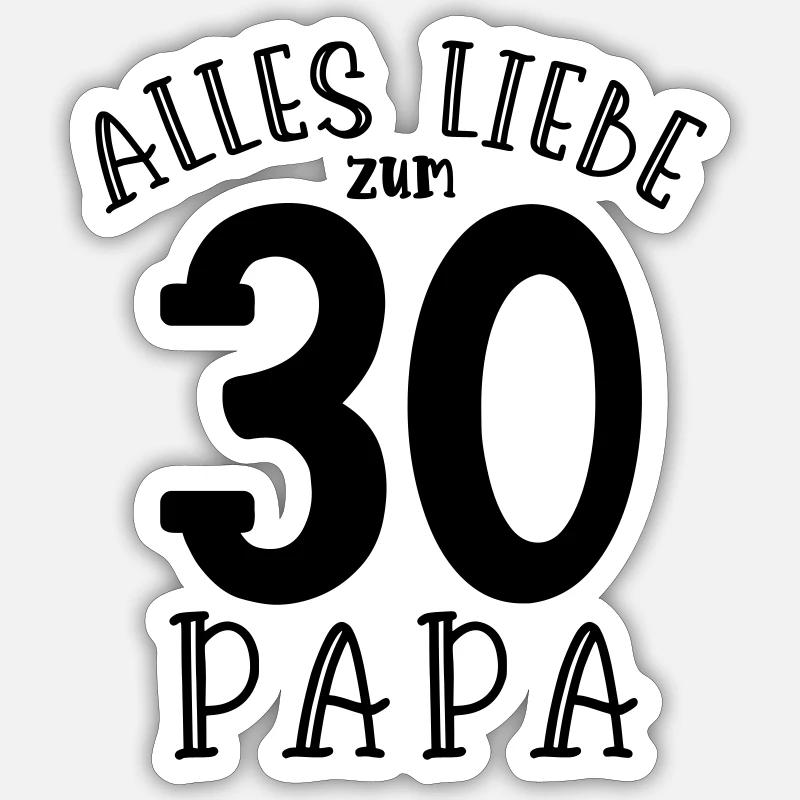 Joyeux 30e anniversaire papa - Sticker taille S (10 x 10 cm) - blanc mat