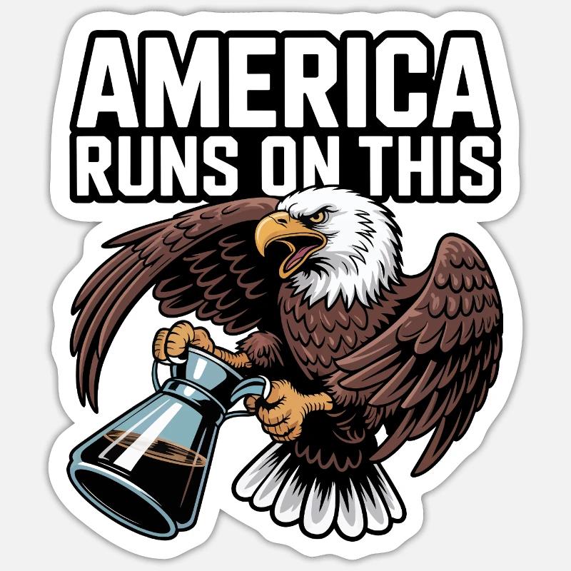 America Runs on Coffee Eagle Sticker size S (10 x 10 cm)