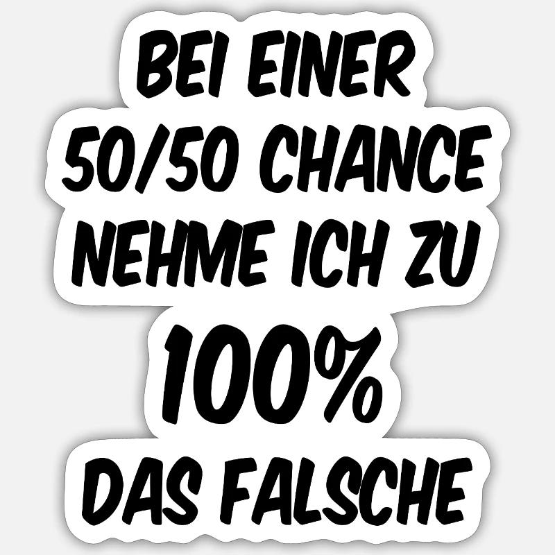 At 50/50 I'm 100% wrong - Sticker size S (10 x 10 cm) - white matte