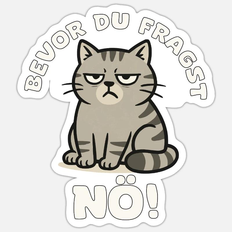 Grim Cat No Before You Ask Sticker size S (10 x 10 cm)