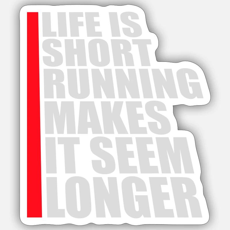 La vie est courte La course la rend plus longue Drôle Sticker taille S (10 x 10 cm)