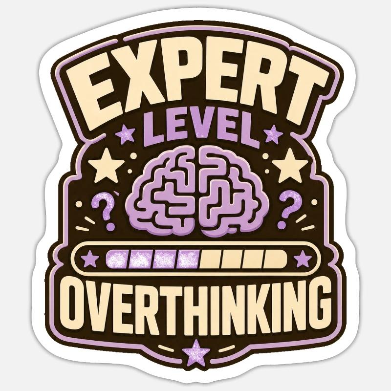 Expert Level Overthinking - Sticker size S (10 x 10 cm) - white matte