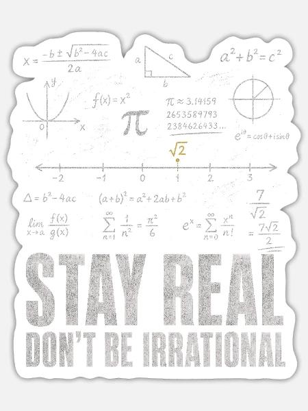 Bleib Real Werd Nicht Irrational Mathelehrer - Sticker Größe S (10 x 10 cm) - Mattweiß