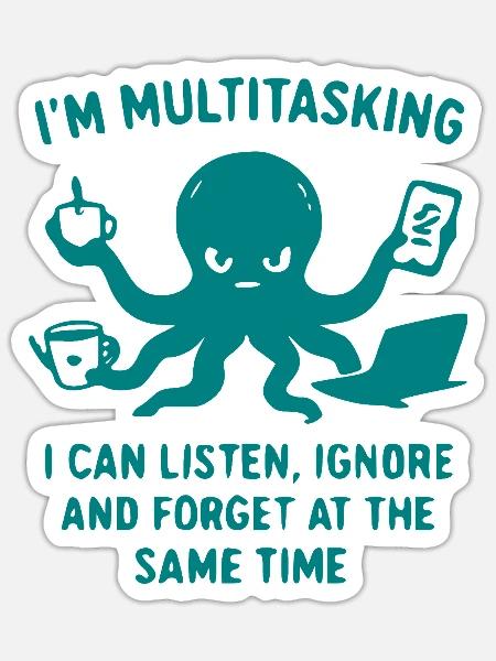 Multitasking Tintenfisch Humor - Sticker Größe S (10 x 10 cm) - Mattweiß