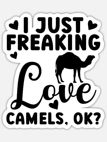 Kamel Spruch Humor - Sticker Größe S (10 x 10 cm) - Mattweiß