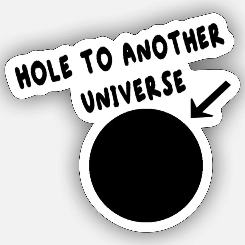 HoleToAnotherUniverse - Sticker size S (10 x 10 cm) - white matte